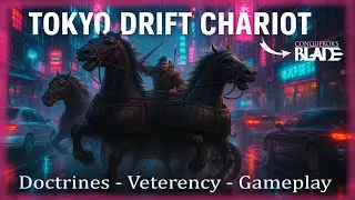 Conqueror's Blade - Tokyo Drift Chariot 🛒 │ Units Guide │ Doctrines & Veterency │ 4K │