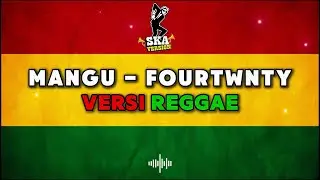 Mangu - Fourtwnty ft. Charita Utami | Cover Ska Reggae