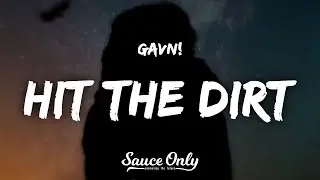 gavn! - hit the dirt (Lyrics)