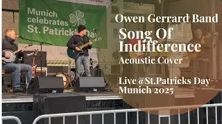 Owen Gerrard | Song of Indifference Cover | Live@St.Patricks Day Munich 2025