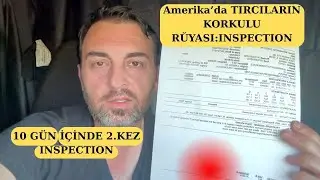 Amerika'da TIRCILARIN Korkulu Rüyasi:INSPECTION /2.Kez inspection icin durduruldum /