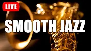 Smooth Jazz &bull; Relaxing Saxophone Instrumental Music &bull; Jazz Music for Work, Study, Sleep