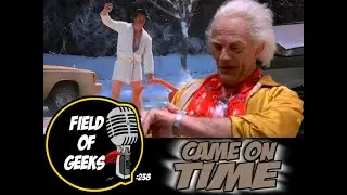 FIELD of GEEKS 238 - CAME on TIME