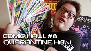 Comic Haul #8: A Quarantine Haul!!