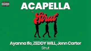ACAPELLA BEAT : Strut - Ayanna Ife, ZEDDY WILL, Jenn Carter (BPM 105, key A minor )