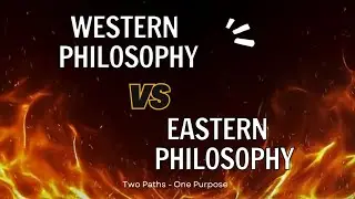 Western Philosophy vs Eastern Philosophy
