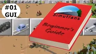 A Beginner's Guide to Simutrans : 01 GUI