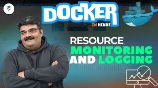 Ep 107/135 | Docker Resource Monitoring & Logging Introduction |Docker Full Course In Hindi