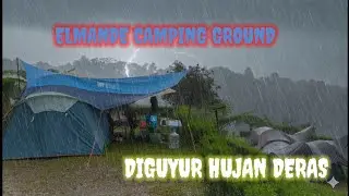 CAMPING DI GUYUR HUJAN DERAS||ELMANDE