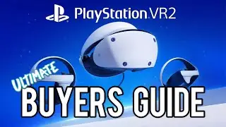 The ULTIMATE Pre-Launch PSVR2 Buyers Guide!