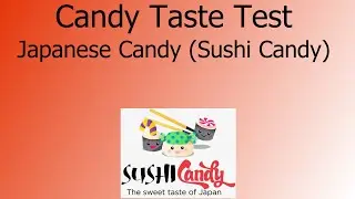 Let's Taste Test - Japanese Candy Box (Sushi Candy)