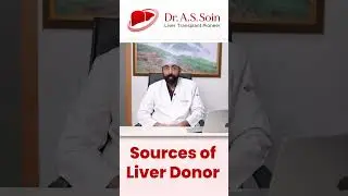 Sources of Liver Donors Explained by Dr. A. S. Soin #shortsfeed