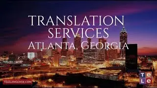 Professional Translation Services Atlanta Georgia | Telelanguage