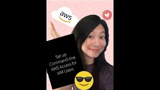 Setup Command-line AWS Access for IAM Users