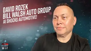 AI SHOCKS Automotive! David Rozek with Bill Walsh Auto Group  - What the Fixed Ops?! Full Episode!