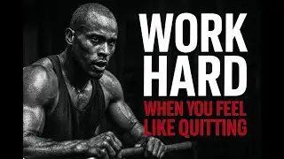 Work Hard When You Feel Like Quitting | Motivational Speech 2025 #motivation #successmindset