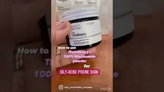 How to use theordinary&rsquo;s 100% Niacinamide powder for oily-acne prone skin ! #shorts #youtubeshorts