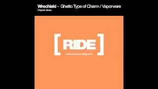 Wrechiski - Ghetto Type Of Charm (Extended Mix)