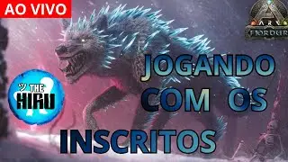 ツThe Hiru AO VIVO jogando Ark Survival Evolved COM os INSCRITOS | Mapa FJORDUR #01