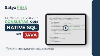 Como fazer consultas Native SQL em Java no Sankhya | Satya Pass