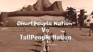 ShortPeople Nation Vs TallPeople Nation