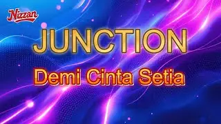 Junction - Demi Cinta Setia