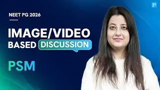PSM Revision By Dr. Neha | Image & Video Based Discussion | NEET PG