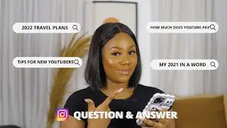 2021 IN A WORD, TRAVEL PLANS FOR 2022, TIPS FOR NEW YOUTUBERS | INSTAGRAM Q&A