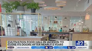 Cultivation Food Hall to close in Jackson
