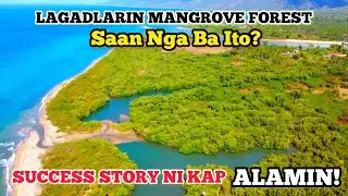 SUCCESS STORY NG LAGADLARIN MANGROVE FOREST ALAMIN!