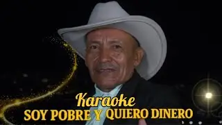 Soy pobre y quiero dinero - El Cacique Sureño (Karaoke)