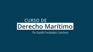 Curso de Derecho Mar&iacute;timo - Sujetos del Derecho Mar&iacute;timo - Clase 3