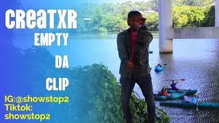 Creatxr - EMPTY DA CLIP | THEY PULL UP ON A KAYAK LOL