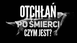 CZYM JEST OTCHŁAŃ PO ŚMIERCI? PRZYPADKI W POLSCE!!