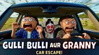 Gulli Bulli Vs Granny Car Escape 😨 | Full Gameplay Horror Game Hindi