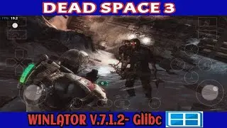 DEAD SPACE 3 with ultra settings 🔥 Gameplay on Winlator Android #emulation #winlator