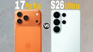 iPhone 17 Pro Max против Galaxy S26 Ultra &mdash; настоящая битва флагманов 2025 года 🔥 | Полное сравне...
