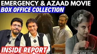Emergency Movie And Azaad Movie Box Office Collection | Inside Report | Kangana Ranaut | Ajay Devgn