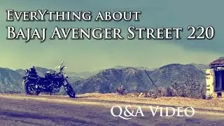 Q&A Video | Everything about Bajaj Avenger Street | Tips & Review | theXplorer