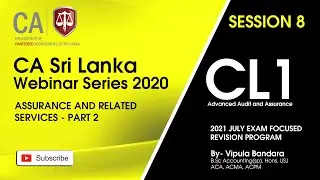 CL1 Assurance and Related Services Part - 2 / 1 July 2021 Session 8