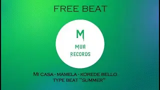 Mi Casa ft  Korede Bello Type Beat 2022 Summer