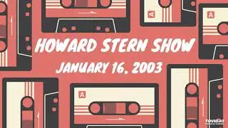 2003 - 1 - 16 - 4 - Howard Stern Show