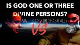 DEBATE | Is God One or Three Divine Persons? - Matt Slick vs. Dr. Shabir Ally