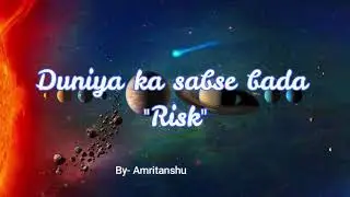 Duniya ka sabse bada Risk | Risk na lena
