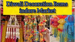|| Diwali home decor items in Indore market || Diwali Sajavat || #diwalidecor #diwalidecoratives