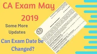 Can Exam Date be Changed?  || Some More Clarification || May 19 CA Exam