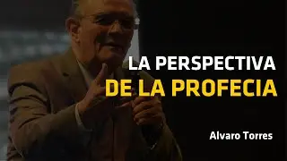 La perspectiva de la profecia - Alvaro Torres