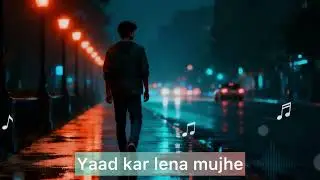 Yaad kar lena mujhe | Abhay Inqualabi original lyrics and composition