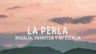 ROSAL&Iacute;A, Yahritza Y Su Esencia - La Perla (8D Audio)