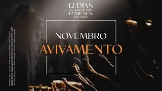 12 Dias de Oração Para 12 Meses do Ano 2026 NOVEMBRO - AVIVAMENTO